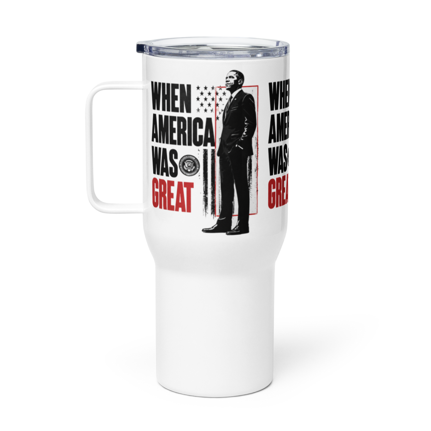 When America Was Great | Travel Mug with Handle | OFF THE CLOCK Co.